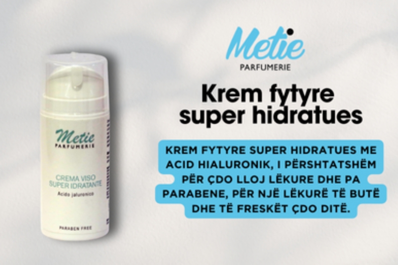Krem Fytyre Super Hidratues, Metie Parfumerie, hidratim intensiv, pa parabene, acid hialuronik, kujdes fytyre, lekure e ndjeshme, butesi lekure, perdite, krem dite dhe nate, teksture e lehte, balancim i lekures