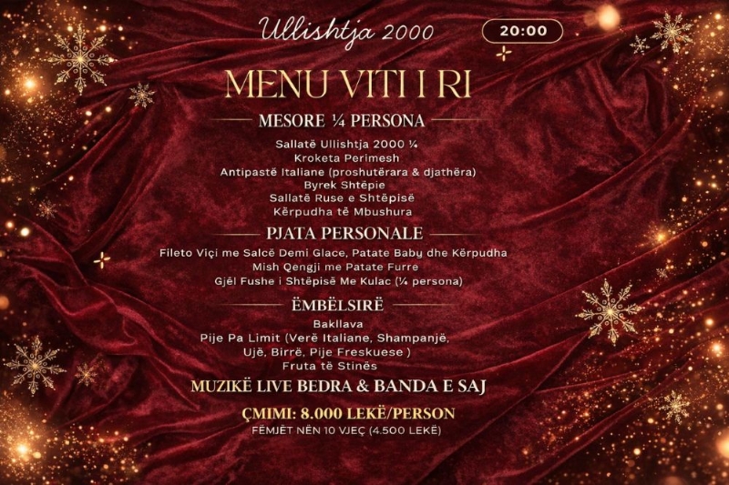80€ Festa e Vitit te Ri ne restorant Ullishtja 2000, darka e Vitit te Ri 2026 ne restorant ullishtja 2000, oferte per nderrimin e viteve ne restorant Ullishtja 2000, Vit i Ri me muzike live Bedra & Banda e Saj, menu speciale e Vitit te Ri